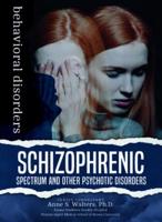 Schizophrenic Spectrum and Other Psychotic Disorders