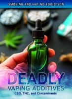 Deadly Vaping Additives: Cbd, Thc, and Contaminants