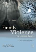 Family Violence and Criminal Justice : A Life-Course Approach