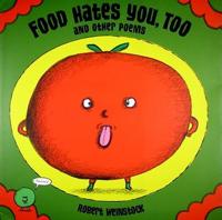 Food Hates You, Too, and Other Poems