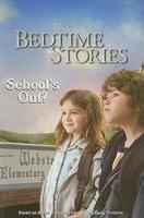 Bedtime Stories School's Out?