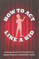 How to Act Like a Kid