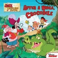 Jake and the Never Land Pirates After a While, Crocodile