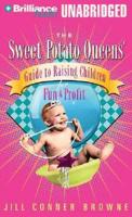 The Sweet Potato Queen's Guide to Raising Children for Fun & Profit