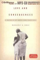 Love and Consequences: A Memoir of Hope and Survival