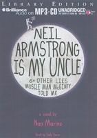 Neil Armstrong Is My Uncle & Other Lies Muscle Man McGinty Told Me