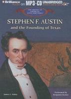 Stephen F. Austin and the Founding of Texas