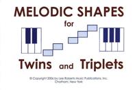 MELODIC SHAPES FOR TWINS & TRI