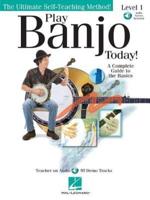 Play Banjo Today! Level One a Complete Guide to the Basics Book/Online Audio