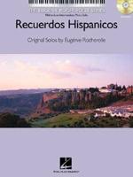 Recuerdos Hispanicosy(spanish Memories) - Original Solos by Eugenie Rocherolle Book/Online Audio