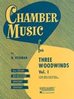 Chamber Music for Three Woodwinds, Volume 1