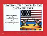 Teaching Little Fingers to Play American Tunes - Book Only