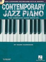 Contemporary Jazz Piano - The Complete Guide With Online Audio!