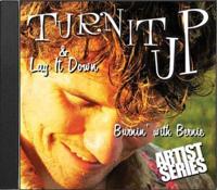 Turn It Up & Lay It Down, Vol. 9 - Burnin' With Bernie