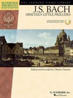 Johann Sebastian Bach - Nineteen Little Preludes With Online Audio of Performances (Schirmer Performance Editions)