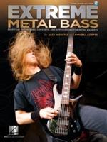 Extreme Metal Bass - Essential Techniques, Concepts, and Applications for Metal Bassists Book/Online Audio