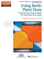 Irving Berlin Piano Duos Three Favorite Songs Arranged for 2 Pianos, 4 Hands