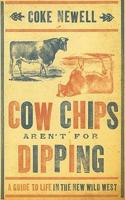 Cow Chips Aren't for Dipping