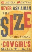 Never Ask a Man the Size of His Spread - New