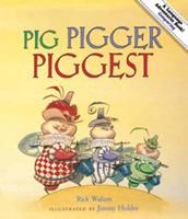 Pig, Pigger, Piggest