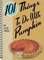 101 Things to Do With a Pumpkin