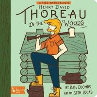 Little Naturalist Henry David Thoreau: Henry in the Woods