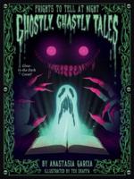 Ghostly, Ghastly Tales