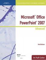 Illustrated Course Guide: Microsoft Office PowerPoint 2007 Advanced