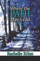Where the Path May Lead