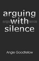 Arguing With Silence