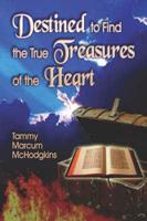 Destined to Find the True Treasures of the Heart