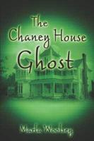 Chaney House Ghost