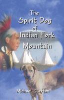 Spirit Dog of Indian Fork Mountain