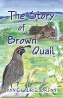 Story of Brown Quail