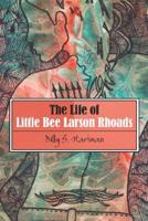 Life of Little Bee Larson Rhoads