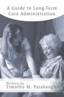 Guide to Long-Term Care Administration