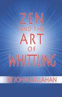Zen and the Art of Whittling