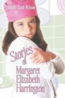 Stories of Margaret Elizabeth Harrington