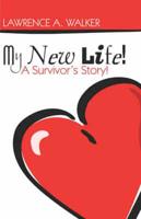 My New Life! A Survivor's Story!