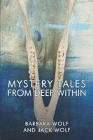Mystery Tales from Deep Within