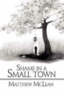 Shame in a Small Town