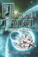 Jarzen Tadel: Echoes of Peace