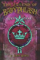 The Legend of BabyPhlash 2: Back to School