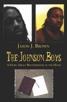 The Johnson Boys: A Story About Brotherhood in the Hood