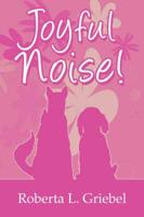 Joyful Noise!