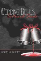 Wedding Bells, Tortured Souls