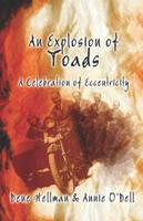 An Explosion of Toads: A Celebration of Eccentricity