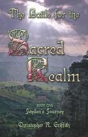 The Battle for the Sacred Realm: Book 1: Jayden's Journey