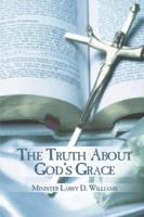 The Truth About God's Grace