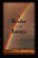 A Rainbow in the Darkness